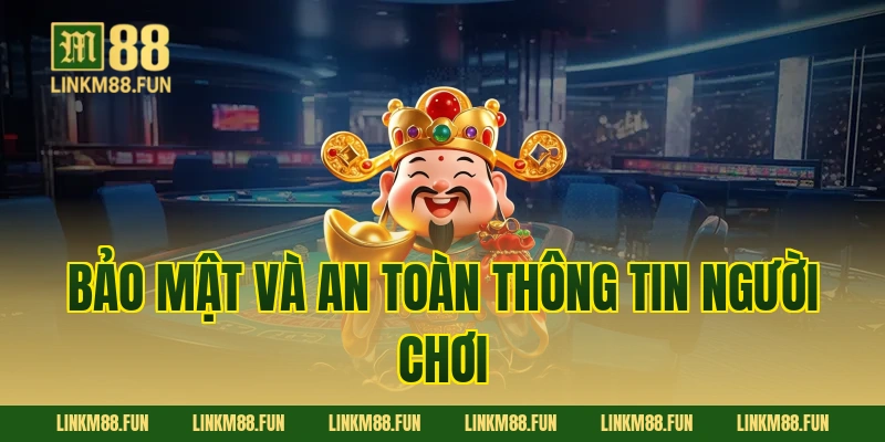 Bảo mật và an toàn thông tin người chơi