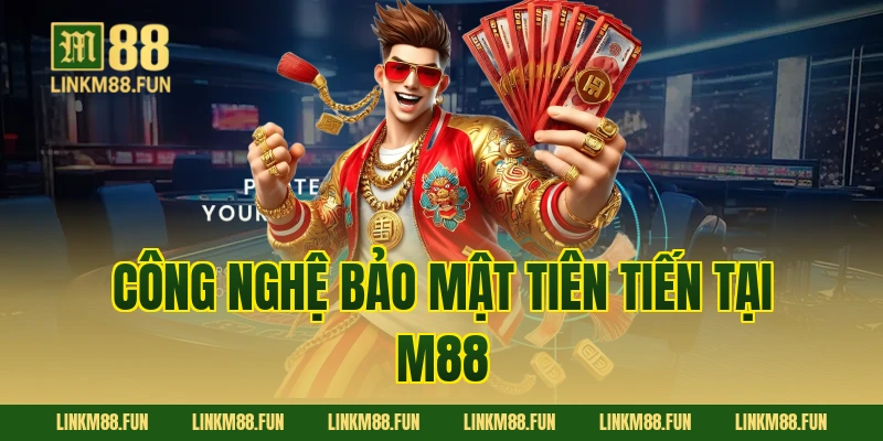 Công nghệ bảo mật tiên tiến tại M88
