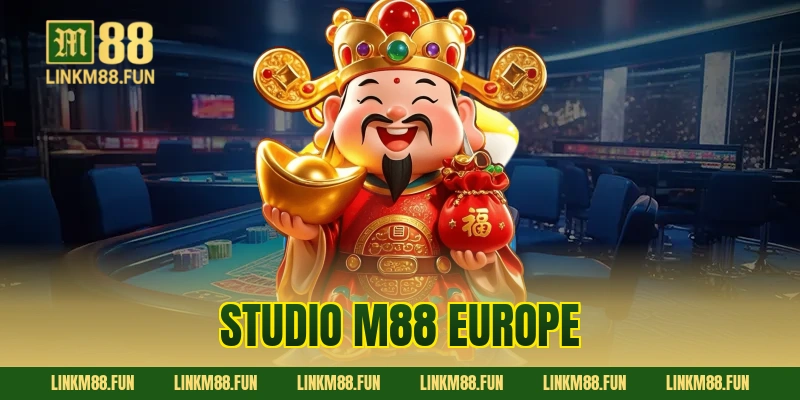 Studio M88 Europe: Điểm Đến Giải Trí Đỉnh Cao Tại Châu Âu